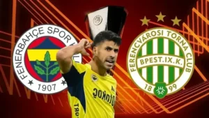 Fenerbahçe – Ferencvaros Maç Kadrosu ve Muhtemel 11’ler