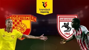 Göztepe – Samsunspor Maç Kadrosu ve Muhtemel 11’ler